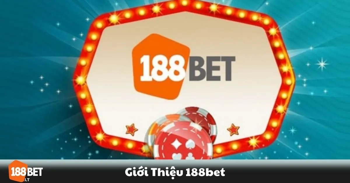 Giới Thiệu 188BET: Lịch sử hình thành và phát triển