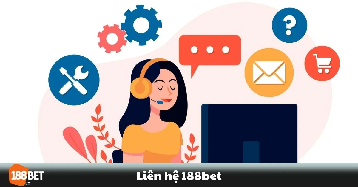 Cách liên hệ 188BET khi gặp sự cố