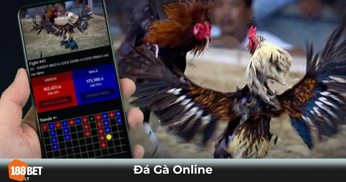 Đá Gà Online 188bet – Cá Cược Mọi Lúc Từ Trường Gà Uy Tín 2 Đá Gà Online Là Gì? Cách Tham Gia Cá Cược Tại 188bet