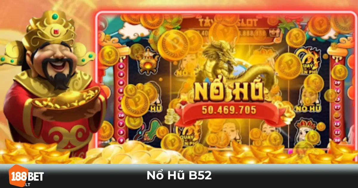 Nổ Hũ B52 188bet: Săn Jackpot Khủng Cùng Slot Đẳng Cấp 2 Nổ Hũ B52 Là Gì? Cách Chơi & Nhận Thưởng Nhanh Chóng
