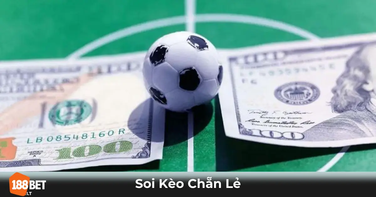 Soi Kèo Chẵn Lẻ 188bet: Cách Chơi Kèo Độc Đáo Cho Tân Thủ 2 Kèo Chẵn Lẻ Là Gì? Cách Đọc Kèo & Đặt Cược Chính Xác