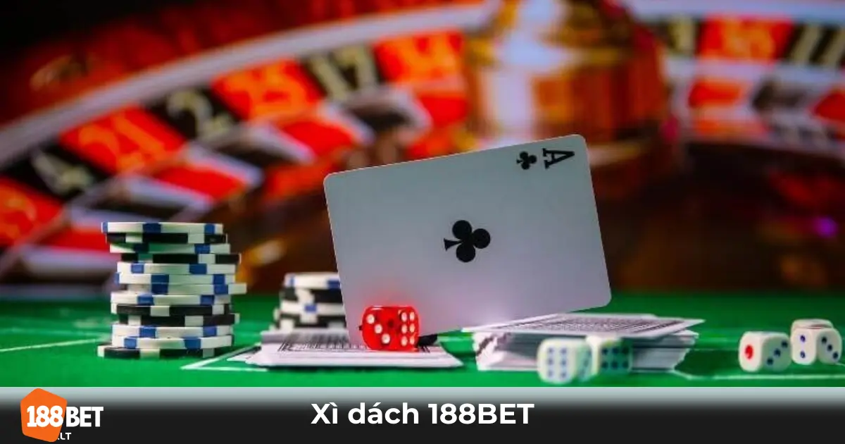 Xì Dách 188bet – Trải Nghiệm Cổng Game Bài Đỉnh Cao 2 Xì Dách Là Gì? Hướng Dẫn Luật Chơi Cơ Bản